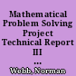 Mathematical Problem Solving Project Technical Report III Module Development and Formative Evaluation. Final Report /