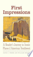 First impressions : a reader's journey to iconic places of the American Southwest /