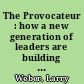 The Provocateur : how a new generation of leaders are building communities, not just companies /
