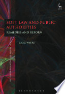 Soft law and public authorities : remedies and reform /