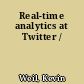 Real-time analytics at Twitter /