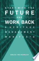 Start with the future and work back : a heritage management manifesto /