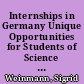 Internships in Germany Unique Opportunities for Students of Science and Engineering /