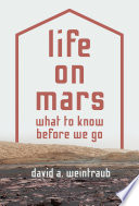 Life on Mars : what to know before we go /