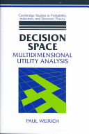 Decision Space Multidimensional Utility Analysis.