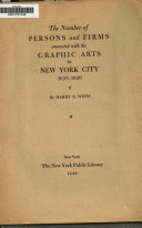 The number of persons and firms connected with the graphic arts in New York City, 1633-1820 /