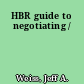 HBR guide to negotiating /