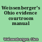 Weissenberger's Ohio evidence courtroom manual