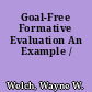 Goal-Free Formative Evaluation An Example /