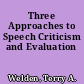 Three Approaches to Speech Criticism and Evaluation