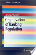 Organisation of banking regulation /
