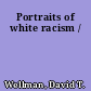 Portraits of white racism /