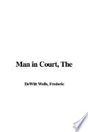 The man in court /