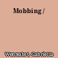 Mobbing /