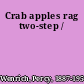 Crab apples rag two-step /