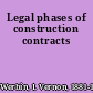 Legal phases of construction contracts