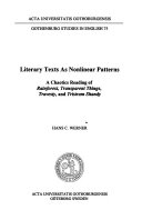 Literary texts as nonlinear patterns : a chaotics reading of Rainforest, Transparent things, Travesty, and Tristram Shandy /