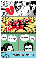 Lovesick Japan : sex, marriage, romance, law /