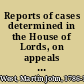Reports of cases determined in the House of Lords, on appeals and writs of error from the courts of England and Ireland, and questions of peerage decided during the sessions 1839, 1840, and 1841 /