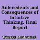 Antecedents and Consequences of Intuitive Thinking. Final Report