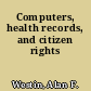 Computers, health records, and citizen rights