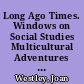 Long Ago Times. Windows on Social Studies Multicultural Adventures through Literature /