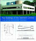 Key buildings of the twentieth century : plans, sections, and elevations /