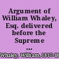 Argument of William Whaley, Esq. delivered before the Supreme Court at Columbia, S.C., on the Negro bond question against their validity : Calhoun v. Calhoun.