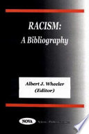 Racism : a bibliography with indexes /