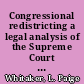 Congressional redistricting a legal analysis of the Supreme Court ruling in League of United Latin American Citizens (LULAC) v. Perry /