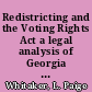Redistricting and the Voting Rights Act a legal analysis of Georgia v. Ashcroft /