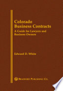 Colorado business contracts : a guide for lawyers and business owners /