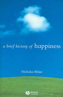 A brief history of happiness /