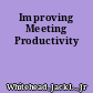 Improving Meeting Productivity