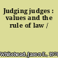 Judging judges : values and the rule of law /