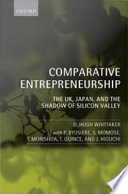 Comparative entrepreneurship : the UK, Japan, and the shadow of Silicon Valley /