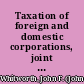 Taxation of foreign and domestic corporations, joint stock associations and limited partnerships in Pennsylvania, for state purposes including taxation of various corporate investments for local purposes /