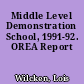 Middle Level Demonstration School, 1991-92. OREA Report