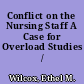Conflict on the Nursing Staff A Case for Overload Studies /