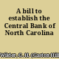 A bill to establish the Central Bank of North Carolina