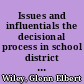 Issues and influentials the decisional process in school district reorganization /