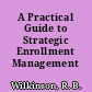 A Practical Guide to Strategic Enrollment Management Planning