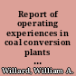 Report of operating experiences in coal conversion plants failure mode- corrosion /