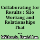 Collaborating for Results : Silo Working and Relationships That Work /