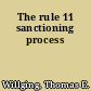 The rule 11 sanctioning process
