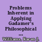 Problems Inherent in Applying Gadamer's Philosophical Hermeneutics to the Study of Conversation