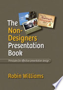 The non-designer's presentation book : principles for effective presentation design /