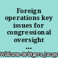 Foreign operations key issues for congressional oversight : testimony before the Subcommittee on State, Foreign Operations, and Related Programs, Committee on Appropriations, House of Representatives /