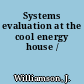 Systems evaluation at the cool energy house /