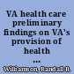 VA health care preliminary findings on VA's provision of health care services to women veterans : testimony before the Committee on Veterans' Affairs, U.S. Senate /